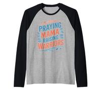 Praying Mama Raising Warriors Faith Motherhood Mother Raglan Baseball Tee