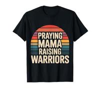 Praying Mama Raising Warriors Faith Motherhood Mother |- T-Shirt