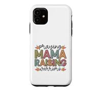 Praying Mama Raising Warriors Strong Mother Case for iPhone 11