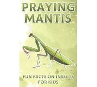 Praying Mantis: Fun Facts on Insects for Kids #2