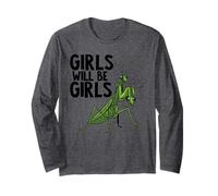 Praying Mantis Girls Will Be Girls Long Sleeve T-Shirt