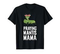 Praying Mantis Mama Insect Praying Mantis T-Shirt