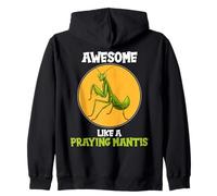 Praying Mantises Awesome like a Praying Mantis Zip Hoodie