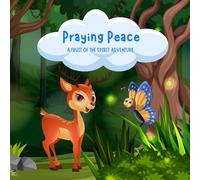 Praying Peace: Fruit of the Spirit Adventure