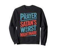 Praying Satan's Nightmare Faith Cross Christian Bible Verse Sweatshirt