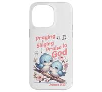 Praying & Singing Praise to God Case for iPhone 14 Pro Max