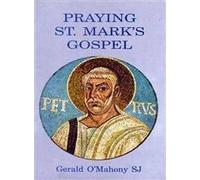 Praying St Marks Gospel