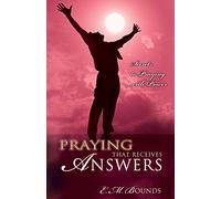 Praying That Receives Answers: Secrets In Praying With Power