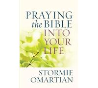 Praying the Bible into Your Life PB