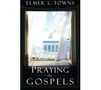 Praying the Gospels: Mathew, Mark, Luke, and John: 05 (Praying the Scriptures)