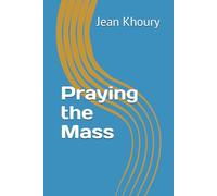 Praying the Mass