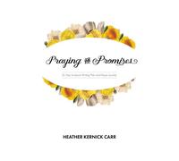 Praying the Promises 21-Day Scripture Writing Plan and Prayer Journal: A Beautiful Bible Study: Volume 3 (Beautiful Bible Studies)