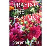 PRAYING THE PSALMS