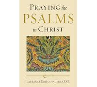 Praying the Psalms in Christ (Reading the Scriptures)