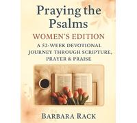 Praying the Psalms: Women’s Edition: A 52-Week Devotional Journey Through Scripture, Prayer & Praise