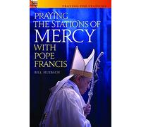 Praying the Stations of Mercy with Pope Francis