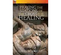 Praying the Stations of the Cross for Healing