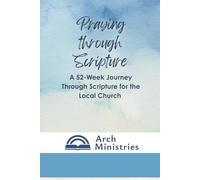 Praying through Scripture: A 52-Week Journey Through Scripture for the Local Church