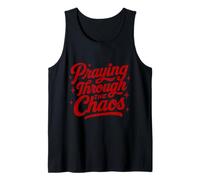 Praying Through The Chaos Christian Bible Verse Tank Top