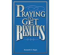 Praying to Get Results
