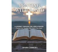 Praying with David: A Journey Through the Lord’s Prayer