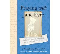 Praying with Jane Eyre: Reflections on Reading as a Sacred Practice