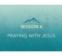 Praying with Jesus
