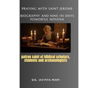 Praying With Saint Jerome Biography And Nine (9) Days Powerful Novena