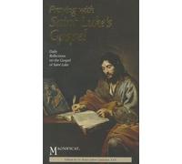 Praying with Saint Luke's Gospel: Daily Reflections on the Gospel of Saint Luke