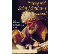 Praying with Saint Matthew's Gospel