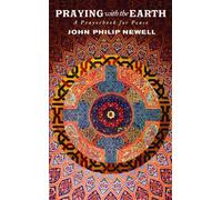 [ PRAYING WITH THE EARTH: A PRAYERBOOK FOR PEACE ] BY Newell, John Philip ( Author ) May - 2011 [ Hardcover ]