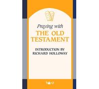Praying with the Old Testament ("Praying with..." series)