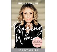 Praying Women Study Guide: How to Pray When You Don't Know What to Say