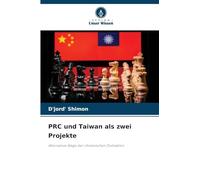 PRC und Taiwan als zwei Projekte: Alternative Wege der chinesischen Zivilisation