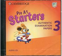 Pre A1 Starters 3 Audio CD: Authentic Examination Papers (Cambridge Young Learners English Tests)