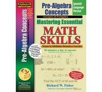 Pre-Algebra Concepts, Mastering Essential Math Skills Spanish Language Version: 20 minutes a day to success (Stepping Stones to Proficiency in Algebra - Spanish)