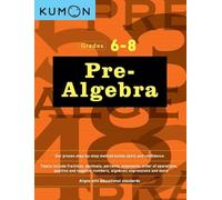 Pre-Algebra (Kumon Math Workbooks): Workbook 1 and 2