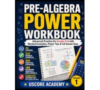 Pre-Algebra Power Workbook: Advanced Practice for Grades 6-8 with Worked Examples, Power Tips & Full Answer Keys