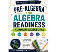 Pre-Algebra Summer Workbook: Daily Summer Math Practice to Build Pre-Algebra Skills and Prepare for Algebra I Success