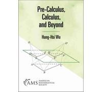 Pre-Calculus, Calculus, and Beyond