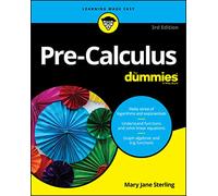 Pre-Calculus For Dummies, 3rd Edition