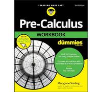 Pre-Calculus Workbook For Dummies, 3rd Edition