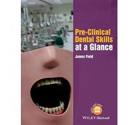 Pre-Clinical Dental Skills at a Glance (At a Glance (Dentistry))