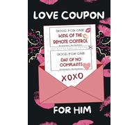 Pre-Filled Love Coupon Book For Him: Featuring 72 Premium Color Coupons With Date Night Ideas and Act of Kindness. Perfect For a Unique and Heartfelt ... Especially on Vday, Birthday & Anniversary.