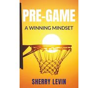 PRE-GAME: A Winning Mindset