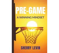 PRE-GAME: A Winning Mindset