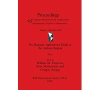 Pre-Hispanic Agricultural Fields in the Andean Region, Part ii: 359 (BAR International)