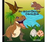 Pre-Historic Dinosaur Coloring Book