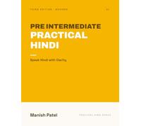 Pre Intermediate Practical Hindi: Speak Hindi with Clarity: 3