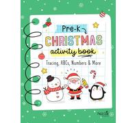 Pre-K Christmas Activity Workbook: Tracing, ABCs, Numbers & More